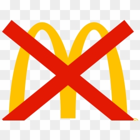 Mcdonalds Logo With X Through It Clipart , Png Download - Mcdonald Logo With X, Transparent Png - mcdonald's logo png