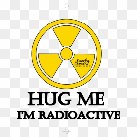 Hug Me I"m Radioactive Tee - Hug Me Im Radioactive, HD Png Download - radioactive png