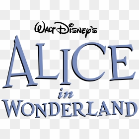 Disney"s Alice In Wonderland Logo Png Transparent & - Cartoon Alice In Wonderland Title, Png Download - alice png