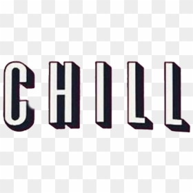 Chill Png Picture - Graphics, Transparent Png - chill png
