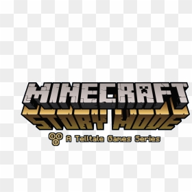Story Mode , Png Download - Minecraft: Story Mode, Transparent Png - minecraft story mode logo png