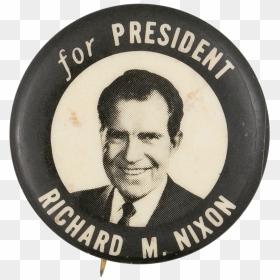 Nixon For President Black And White Political Button - Badge, HD Png Download - richard nixon png
