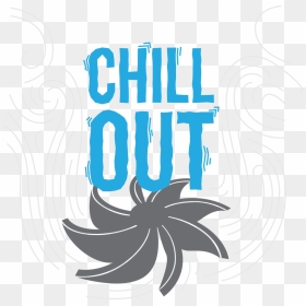 Chill Out, HD Png Download - chill png