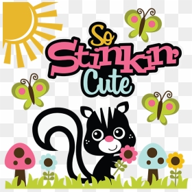 You Are So Stinkin Cute, HD Png Download - cute pngs