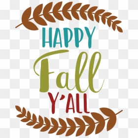 Transparent Happy Fall Y All Clipart - Happy Fall Clipart Transparent, HD Png Download - happy fall png