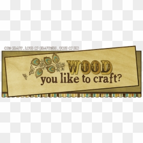 Wood You Like To Craft - Signage, HD Png Download - star of bethlehem png
