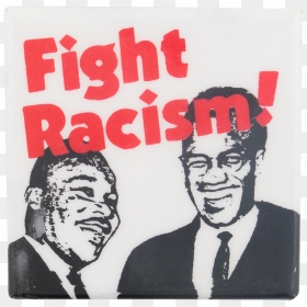 Fight Racism Martin Luther King And Malcolm X Cause - Martin Luther King Against Racism, HD Png Download - malcolm x png