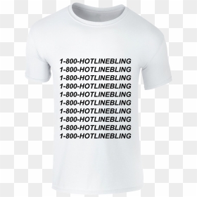Singoutloud Hotline Bling Printed T-shirt , Png Download - Active Shirt, Transparent Png - hotline bling png