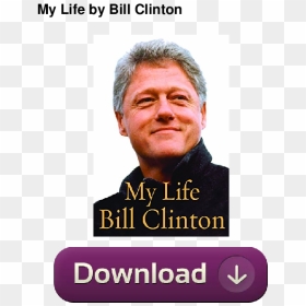 My Life Book By Bill Clinton, HD Png Download - bill clinton png