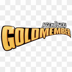 Austin Powers In Goldmember - Austin Powers Goldmember Logo, HD Png Download - austin powers png