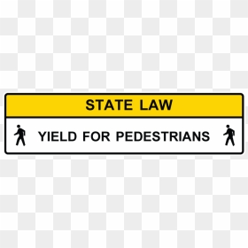 Stop For Pedestrians State Law, HD Png Download - yield sign png