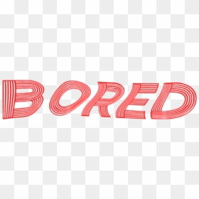Aesthetic Red Text Png, Transparent Png - bored png