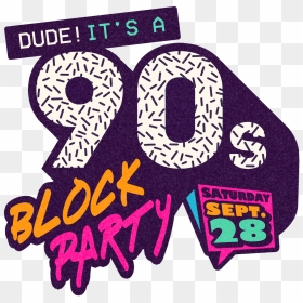 Ohfsr05w - 90s Block Party, HD Png Download - 90's png