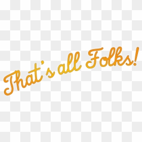 Compatibility Same As Votw - Thats All Folks Text, HD Png Download - that's all folks png