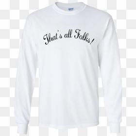 Transparent That"s All Folks Png - T-shirt, Png Download - that's all folks png