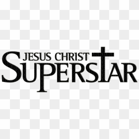 Jesus Christ Superstar Logo Jpg, HD Png Download - jesucristo png