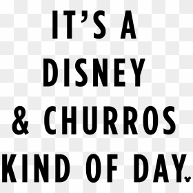 Disney Letters Png - It's A Disneyland Churro Kind Of Day, Transparent Png - churros png