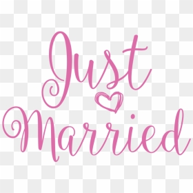 Calligraphy , Png Download - Calligraphy, Transparent Png - just married png