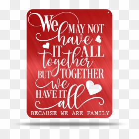 Because We Are Family Metal Wall Quotes - Calligraphy, HD Png Download - family quotes png