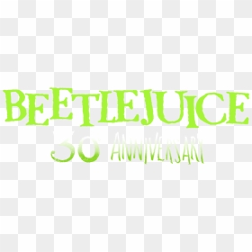 Transparent Beetlejuice Png - Beetlejuice 30th Anniversary, Png Download - beetlejuice png