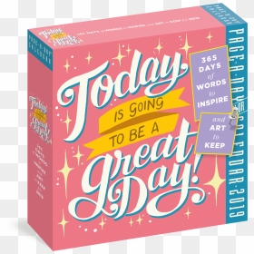 9781523502813 3d V=1537390857 - Today Is Going To Be A Great Day Calendar, HD Png Download - have a great day png