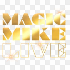 Magic Mike Live - Magic Mike Transparent, HD Png Download - vhv