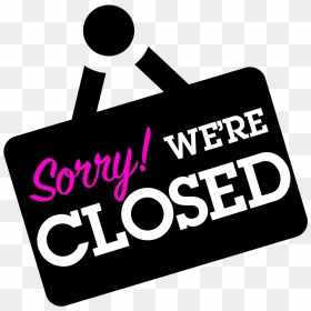 Transparent Sorry We"re Closed Sign Png - We Are Open Png, Png Download - closed sign png