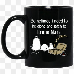 Bruno Mars Mug Sometimes Need To Be Alone N Listen - Sometimes I Need To Be Alone And Listen To George Michael, HD Png Download - bruno mars png