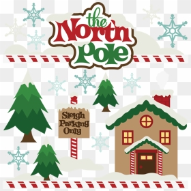 The North Pole Svg Cutting File Christmas Svg Cut Files - Cute Christmas North Pole, HD Png Download - north pole png