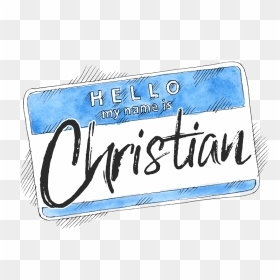 Nametag Logo With Hello My Name Is Christian Written - Handwriting, HD Png Download - hello my name is tag png