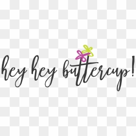 Clipart Royalty Free The Are Hey Buttercup - Calligraphy, HD Png Download - hello my name is tag png