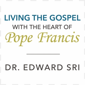 Living The Gospel With The Heart Of Pope Francis By - Poster, HD Png Download - pope francis png