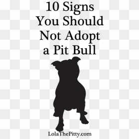10 Signs You Shouldn"t Adopt A Pit Bull - Pit Bull Signs, HD Png Download - pit bull png
