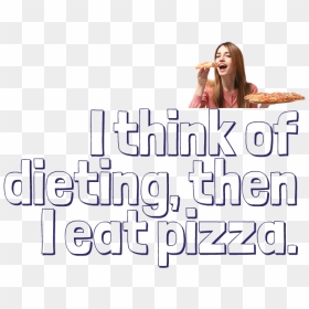 Diet Quotes Png High-quality Image - Pizza Quotes Png, Transparent Png - smile quotes png