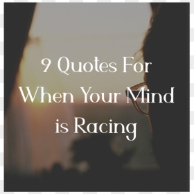 Mind Is Racing Quotes, HD Png Download - photography quotes png