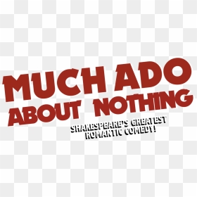 Sarah & Anthony Much Ado About Nothing - Poster, HD Png Download - nothing png