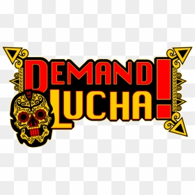 Demand Lucha Logo, HD Png Download - nacho libre png