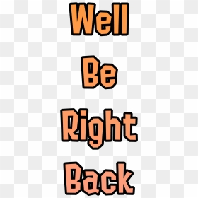 #splatoon #meme #wellberightback #splatoon #freetoedit - Poster, HD Png Download - well be right back png