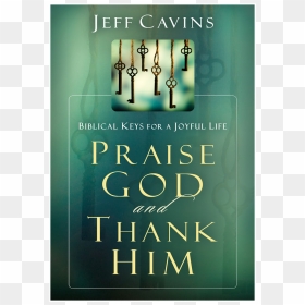 Praise God And Thank Him By Jeff Cavins - Poster, HD Png Download - praise png
