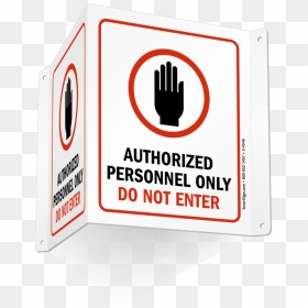 Authorized Personnel Only Do Not Enter Sign - Sign, HD Png Download - do not enter sign png
