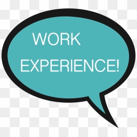 Speech Bubble With Words Work Experience - Work Experience Clipart, HD Png Download - experience png
