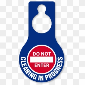 Zoom, Price, Buy - Cleaning In Progress Door Signs, HD Png Download - do not enter sign png