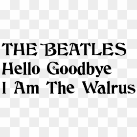 Beatles "hello Goodbye" - Hello Goodbye Beatles Font, HD Png Download - beatles png