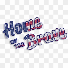 Land Of The Free Home Of The Brave Png, Transparent Png - brave png