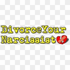 Divorce Your Narcissist , Png Download, Transparent Png - divorce png