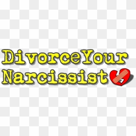 Divorce Your Narcissist , Png Download, Transparent Png - divorce png