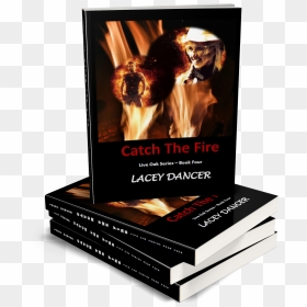 Catch The Fire - Desbloquea Tu Ansiedad Libro, HD Png Download - live oak png