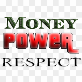 Share This Image - Money Power Respect Png, Transparent Png - respect png
