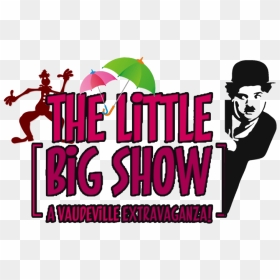 Www - Curtainraisermalta - Com - The Little Big Show - Graphic Design, HD Png Download - big show png