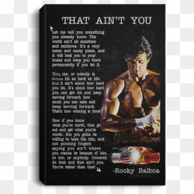 Rocky That Ain T You Poster, HD Png Download - rocky balboa png